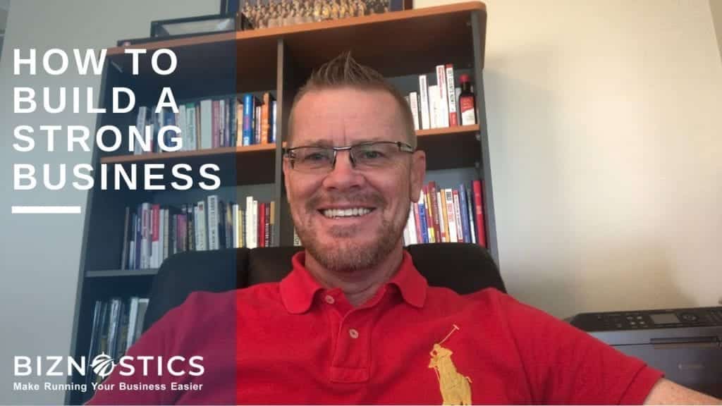 how to build a strong business f