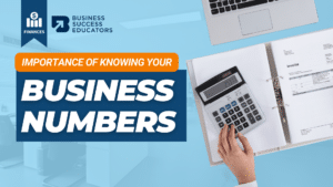 2. The Importance Of Knowing Your Numbers In Your Business